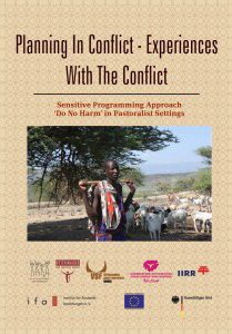 Planning In Conflict. Sensitive Programming Approach ‘Do No Harm’ in Pastoralist Settings.