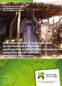 Les Unités Pastorales : une contribution à l’aménagement du territoire et à la gestion participative et durable des ressources naturelles